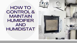 How to Control amp Maintain Humidifier and Humidistat [upl. by Zerelda]