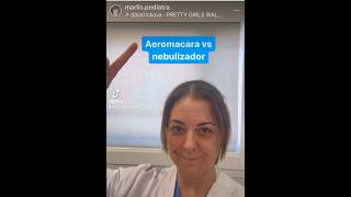 Aerocamara o nebulizador Pues es mejor la aerocamara salud asma pediatria andalucia españa [upl. by Nairrad]