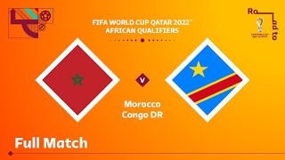 Morocco v Congo DR  FIFA World Cup Qatar 2022 Qualifier  Full Match [upl. by Carlene108]