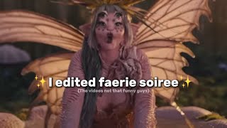 •I edited the faerie soiree music video for the first time 😍 melanieedit• [upl. by Norrehc]