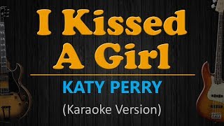 I KISSED A GIRL  Katy Perry HD Karaoke [upl. by Hillhouse137]