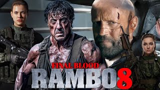 Rambo 8 Final Blood 2026 Movie  Sylvester Stallone Jason Statham  Review And Facts [upl. by Haliak179]