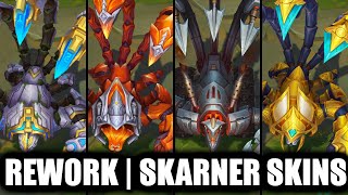 ALL SKARNER SKINS SPOTLIGHT REWORK 2024 FINAL UPDATE  League of Legends [upl. by Erdied883]