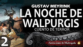 La noche de WALPURGIS 2 Gustav Meyrink  Cuento de terror [upl. by Erdnaek501]