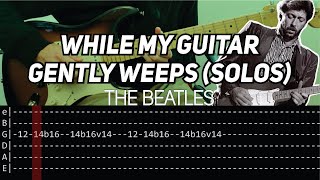 The Beatles  While My Guitar Gently Weeps solos Guitar lesson with TAB [upl. by Olpe]