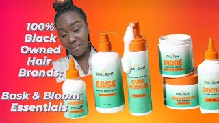 Black Owned Hair Brands S2 Ep3  Bask amp Bloom Essentials [upl. by Ellenyl376]