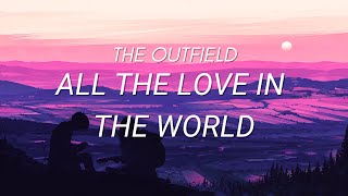 The Outfield  All the Love in the World  sub Español  Lyrics  Audio [upl. by Carole]