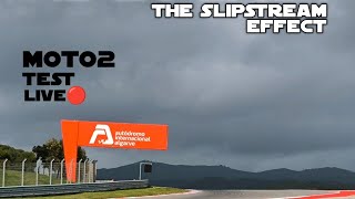 MOTO2 PORTIMÃO TEST  LIVE  MOTOGP24  The Slipstream Effect [upl. by Astraea]