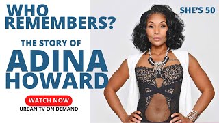 The Untold Story Of Adina Howard [upl. by Ydennek]