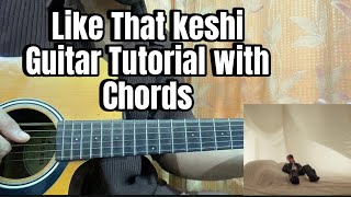 Like That  keshi  Guitar Tutorial with chordsFull Lesson [upl. by Cecile783]