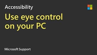 How to use eye control on a PC running Windows 10  Microsoft [upl. by Ierna]