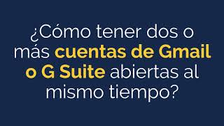 ¿Cómo abrir varias cuentas de Gmail o G Suite a la vez tutorial breve [upl. by Ossy]