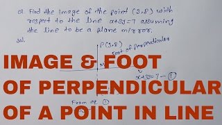 How to find image and foot of perpendicular of a point on line in 2D Hindi [upl. by Aeynod]