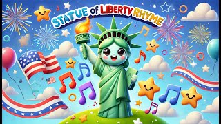 🗽 Statue of Liberty Rhyme  Learn and Sing About Lady Liberty 🎶 StatueOfLiberty KidsRhyme [upl. by Inar594]