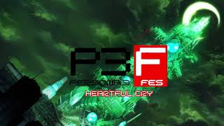 Heartful Cry  Persona 3FES [upl. by Burkhard]