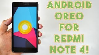 How to Install Android Oreo on Redmi Note 4 Quick Guide [upl. by Tamqrah]