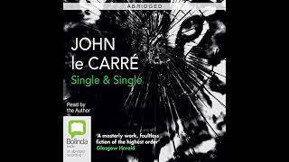 Single amp Single Abridged Audiobook by John le Carré [upl. by Kotto]