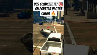 Dus complete hit 🎯 on popstar in gta5 online 🔥youtubeshorts gameplay dusgame731 xboxgta gta5 [upl. by Sethi831]