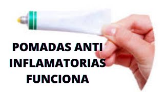 POMADAS ANTI INFLAMATORIAS FUNCIONA [upl. by Salvadore]