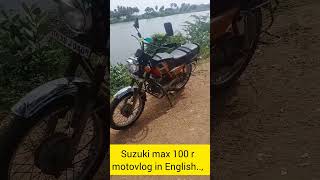 Suzuki Max 100 r motovlog in English [upl. by Adnelg]