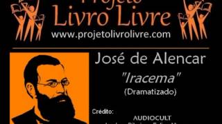 Iracema dramatizado de José de Alencar VÍDEOÁUDIO [upl. by Aitnwahs713]