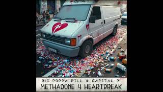 BiG PoPPa PiLL MeThaDoNe 4 HeArTbReAk [upl. by Akcirre]