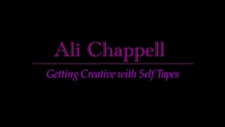 Ali Chappell  Creative Self Tapes [upl. by Aicekal]