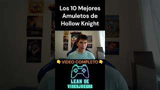 Los 10 MEJORES AMULETOS de Hollow Knight [upl. by Hands454]