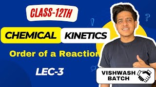 Chemical Kinetics 03  Order of a Reaction Board Exam 202425  NEETJEE [upl. by Stacie671]