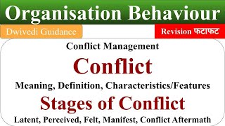 Conflict Meaning Stages of Conflict Latent Manifest Conflict Conflict management OB behaviour [upl. by Pillyhp574]