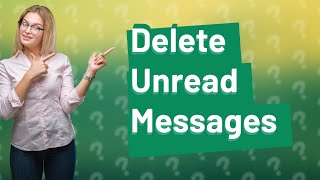 How do you delete unread text messages on Android [upl. by Saber]