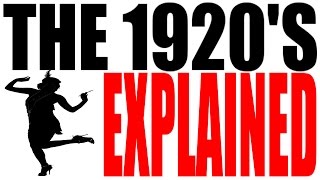 The 1920s Explained US History Review [upl. by Eloken696]