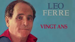 Léo Ferré – Vingt ans Audio Officiel [upl. by Bertrand]