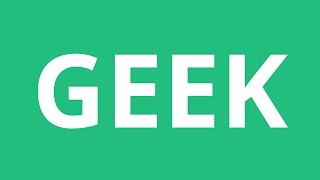 How To Pronounce Geek  Pronunciation Academy [upl. by Llekcir]