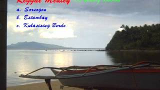 Reggae Medley  Bicol Song [upl. by Crim309]