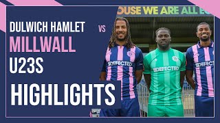 HAMLET HIGHLIGHTS Dulwich Hamlet vs Millwall U23s  PreSeason Friendly  28723 [upl. by Heinrike]