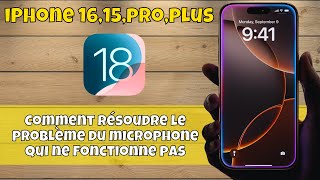 Comment résoudre le problème du microphone qui ne fonctionne pas iPhone 1615proplus ios 18 [upl. by Akimehs]