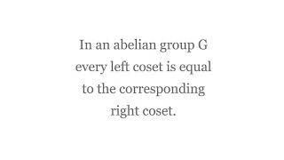 In an abelian group G corresponding left and right cosets are equal [upl. by Debbi484]