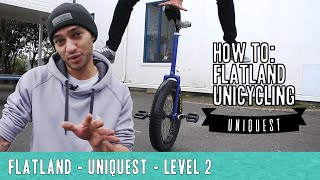 Flatland Unicycling  UNIQUEST  Level 2 [upl. by Jacquelynn]