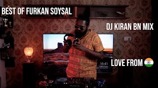 Best of Furkan Soysal  DJ Kiran BN Mix  Live DJ  2022 [upl. by Rosenbaum]