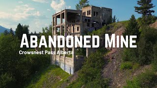 Abandoned Mine Crowsnest Pass AB [upl. by Ydnamron]