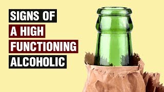 17 Signs Of A High Functioning Alcoholic [upl. by Iveson]