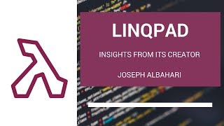 LINQPad Insights from its creator Joseph Albahari 2017 NDC Sydney [upl. by Bolten]