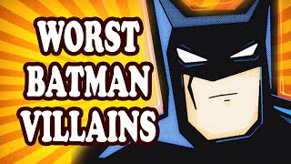 Top 10 Worst Batman Villains [upl. by Ahsinid]