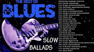 Slow Blues Blues Ballads A two hour long compilation REUPLOAD NEW [upl. by Arataj491]