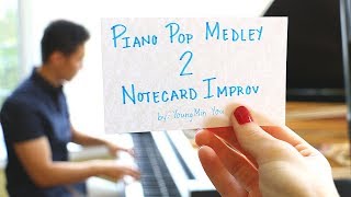 Piano Pop Medley 2 Notecard Improv  YoungMin You [upl. by Castillo429]