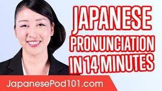 Learn Japanese Pronunciation in 14 Minutes [upl. by Negyam299]