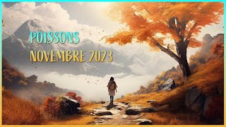 ♓ POISSONS  Faites attention à ce que vous demandez car cela pourrait arriver NOVEMBRE 2023 [upl. by Etteiram]