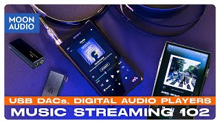 Music Streaming 102 DAPs Music Players Portable Audiophile Gear  Moon Audio [upl. by Stonwin]