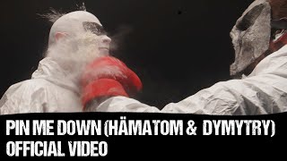 HÄMATOM amp DYMYTRY  Pin me down Official Video [upl. by Attikin]